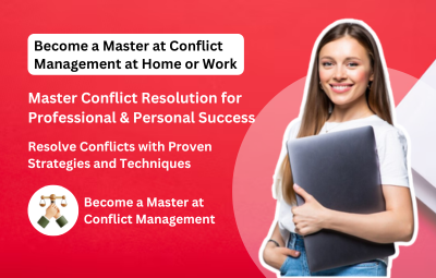 Become a Master at Conflict Management at Home or Work